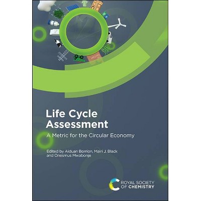 Life Cycle Assessment - by  Aiduan Borrion & Mairi J Black & Onesmus Mwabonje (Hardcover)