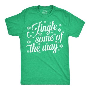 Mens Funny T Shirts Jingle Some Of The Way Sarcastic Christmas Graphic Novelty Tee For Men - Crazy Dog Men's T Shirt Gift For Christmas - 1 of 4