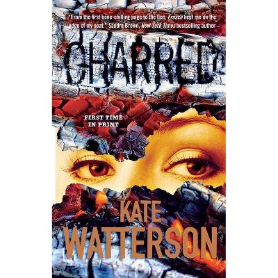 Charred - (Detective Ellie Macintosh) by  Kate Watterson (Paperback)