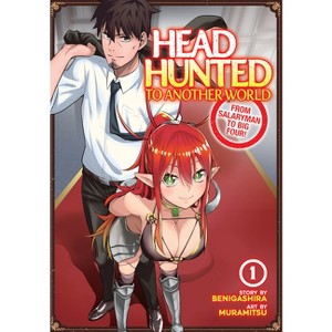 Headhunted to Another World: From Salaryman to Big Four! Vol. 1 - by  Benigashira (Paperback) - 1 of 1