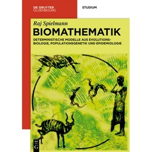 Biomathematik - (De Gruyter Studium) by  Raj Spielmann (Paperback) - 1 of 1