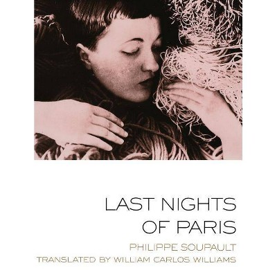 Last Nights of Paris - by  Philippe Soupault (Paperback)