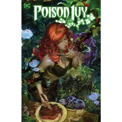 Poison Ivy Vol. 1: The Virtuous Cycle - by  G Willow Wilson (Hardcover)