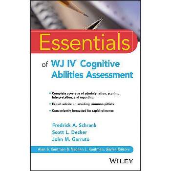 Essentials of Wj IV Cognitive Abilities Assessment - (Essentials of Psychological Assessment) (Paperback)