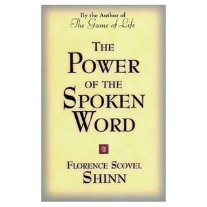 The Power of the Spoken Word - 52nd Edition by  Florence Scovel Shinn (Paperback) - 1 of 1