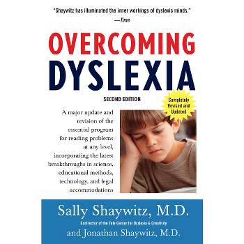 Overcoming Dyslexia - by  Sally Shaywitz (Paperback)