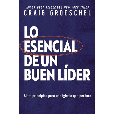 Esencial de un buen líder Softcover Lead Like It Matters - by  Craig Groeschel (Paperback)