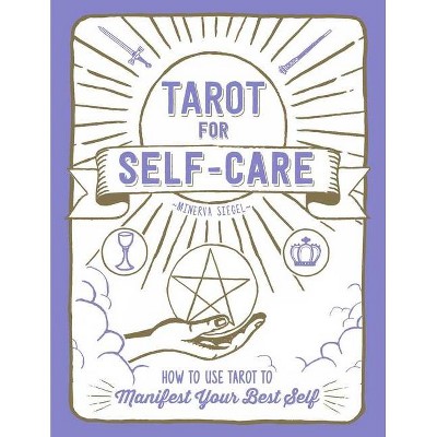 Tarot for Self-Care - by  Minerva Siegel (Hardcover)