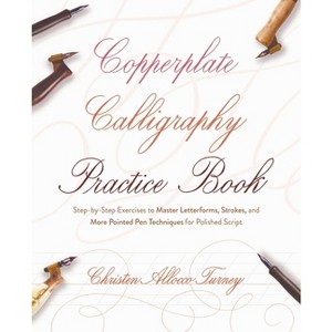 Copperplate Calligraphy Practice Book - (Hand-Lettering & Calligraphy Practice) by  Christen Allocco Turney (Paperback) - 1 of 1