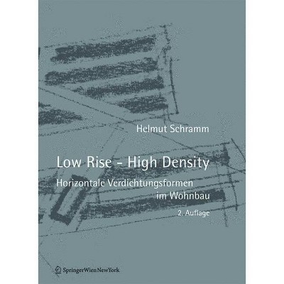 Low Rise - High Density - 2nd Edition by  Helmut Schramm (Paperback)