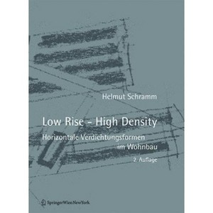 Low Rise - High Density - 2nd Edition by  Helmut Schramm (Paperback) - 1 of 1
