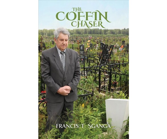 Coffin Chaser -  by Francis T. Sganga (Paperback)