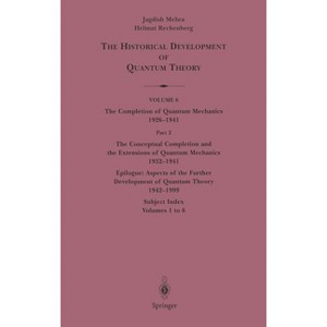 The Conceptual Completion and Extensions of Quantum Mechanics 1932-1941. Epilogue: Aspects of the Further Development of Quantum Theory 1942-1999 - 1 of 1