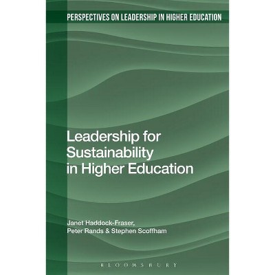 Leadership for Sustainability in Higher Education - (Perspectives on Leadership in Higher Education) (Paperback)