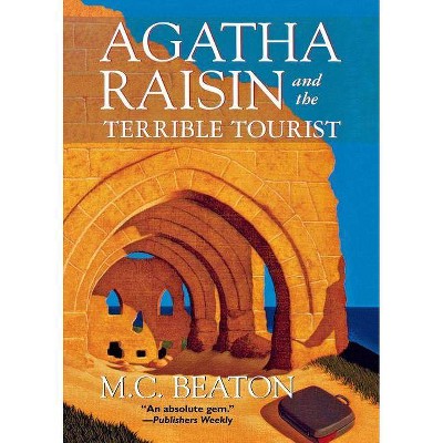 Agatha Raisin and the Terrible Tourist - by  M C Beaton (Paperback)