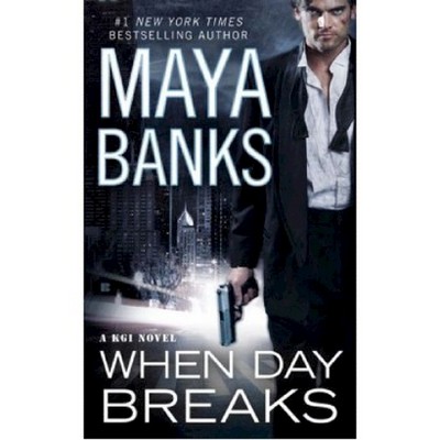  When Day Breaks (Paperback) by Maya Banks 