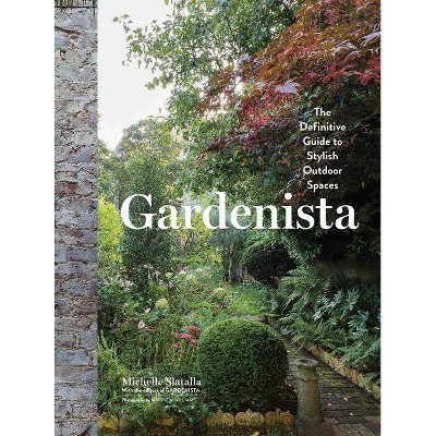 Gardenista - by  Michelle Slatalla (Hardcover)