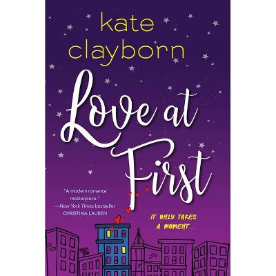 Love at First - by Kate Clayborn (Paperback)