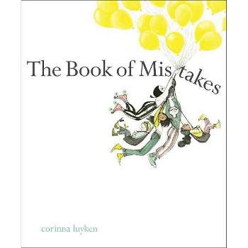 The Book of Mistakes - by  Corinna Luyken (Hardcover)