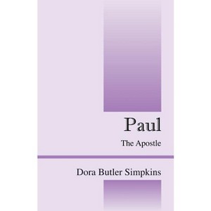 Paul - by  Dora Butler Simpkins (Paperback) - 1 of 1