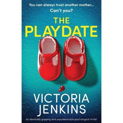 The Playdate - by  Victoria Jenkins (Paperback)