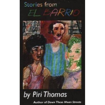 Stories from El Barrio - by  Piri Thomas (Paperback)