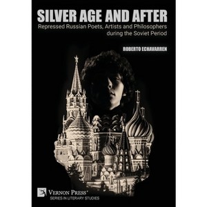 Silver Age and After - (Literary Studies) by  Roberto Echavarren (Hardcover) - 1 of 1