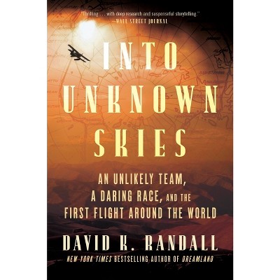 Into Unknown Skies - by David K Randall