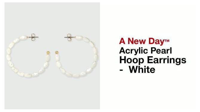 Acrylic Pearl Hoop Earrings - A New Day&#8482; White, 2 of 8, play video