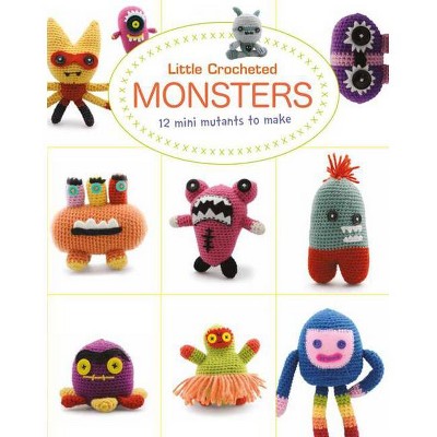 Little Crocheted Monsters - by  Lan-Anh Bui & Josephine Wan (Paperback)