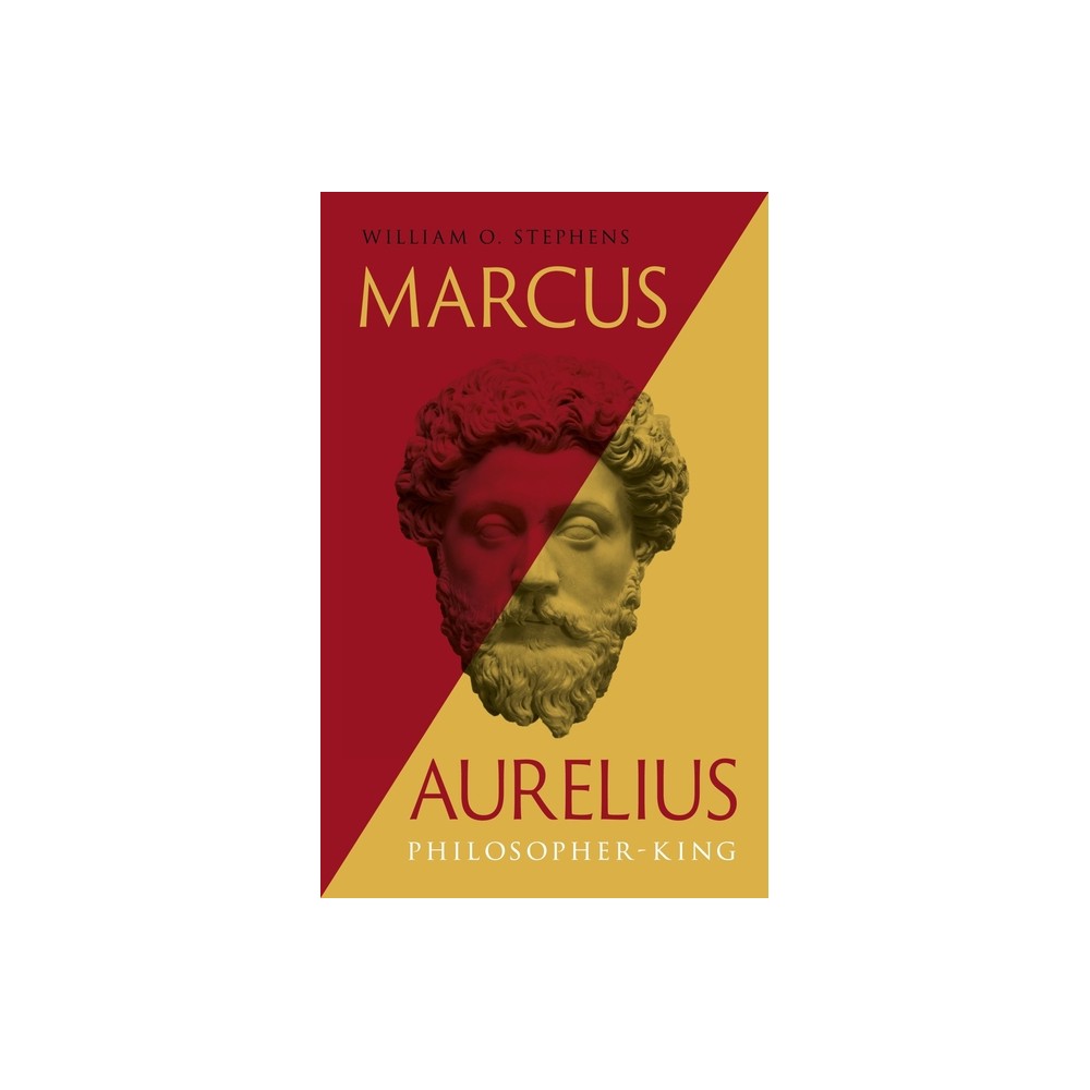 Marcus Aurelius - (Great Lives of the Ancient World) by William O Stephens (Hardcover)