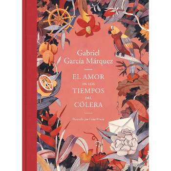 El Amor En Los Tiempos del Cólera (Edición de Regalo) / Love in the Time of Chol Era (Gift Edition) - by  Gabriel García Márquez (Hardcover)