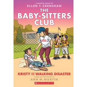 Kristy and the Walking Disaster: A Graphic Novel (the Baby-Sitters Club #16) - (Baby-Sitters Club Graphix) by Ann M Martin - 1 of 1