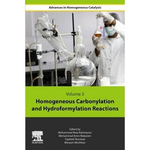 Homogeneous Carbonylation and Hydroformylation Reactions - by  Mohammad Reza Rahimpour & Mohammad Amin Makarem & Tayebeh Roostaie & Maryam Meshksar - 1 of 1
