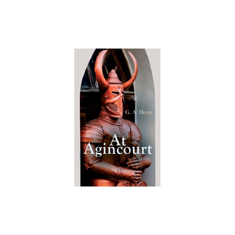 At Agincourt - by G a Henty (Paperback)