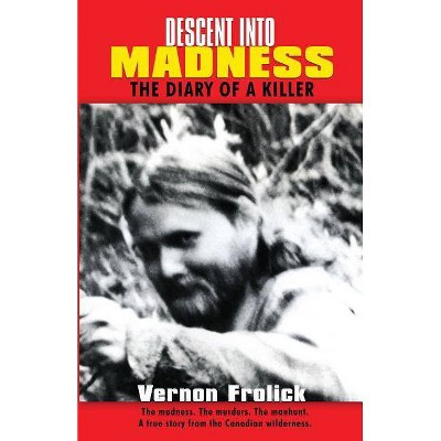 Descent into Madness - by  Vern Frolick (Paperback)