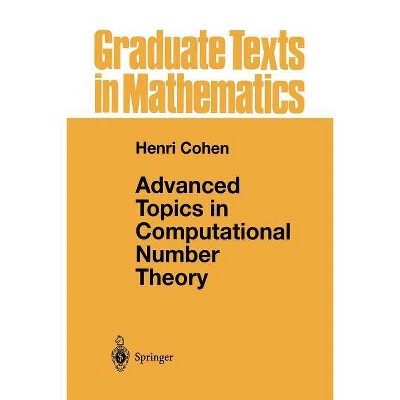 Advanced Topics in Computational Number Theory - (Graduate Texts in Mathematics) by  Henri Cohen (Paperback)