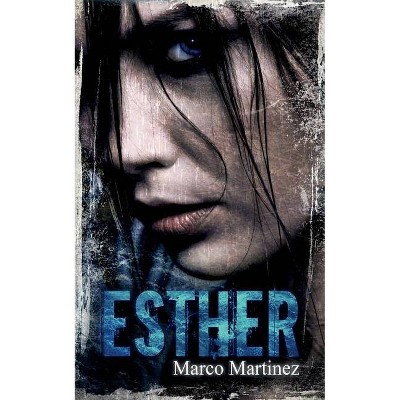 Esther - by  Marco Martinez (Paperback)