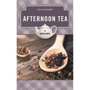 Afternoon Tea - (Meals) by  Julia Skinner (Hardcover) - 1 of 1