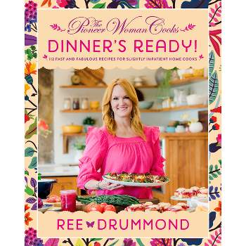 The Pioneer Woman Cooks--Dinner's Ready! - by  Ree Drummond (Hardcover)