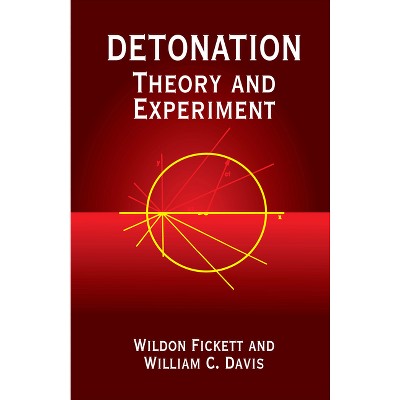 Detonation - (Dover Books on Physics) by  Wildon Fickett & William C Davis (Paperback)