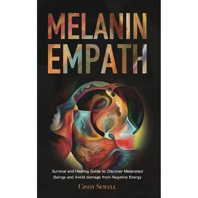 The Melanin Empath - by  Cindy Sewell (Paperback)