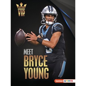 Meet Bryce Young - (Sports Vips (Lerner (Tm) Sports)) by  Margaret J Goldstein (Paperback) - 1 of 1