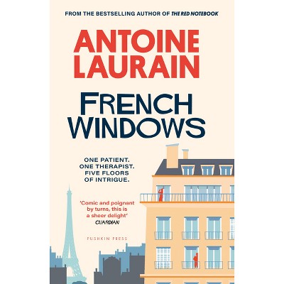 French Windows - by  Antoine Laurain (Paperback)