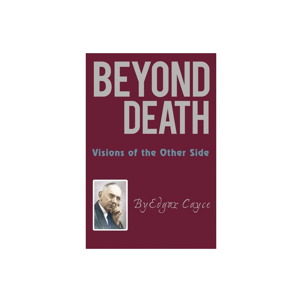 Beyond Death - by Edgar Cayce (Paperback)