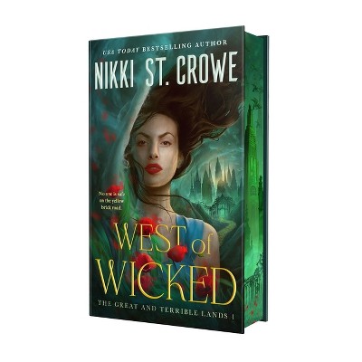 West of Wicked - (Great and Terrible Land) by  Nikki St Crowe (Hardcover)