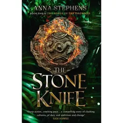 The Stone Knife - (The Songs of the Drowned) by  Anna Stephens (Paperback)