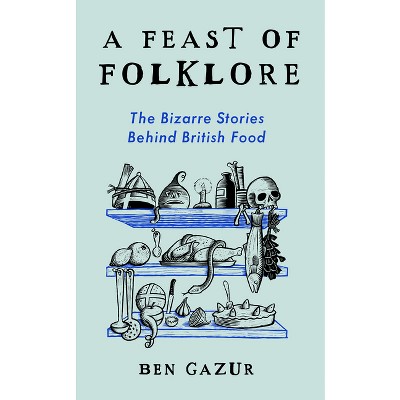 A Feast of Folklore - by Ben Gazur