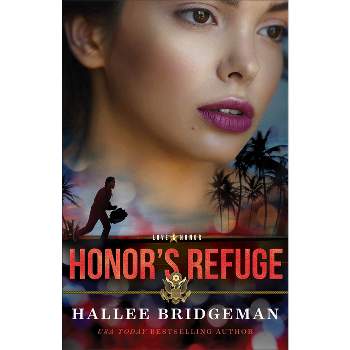 Honor's Refuge - (Love and Honor) by Hallee Bridgeman