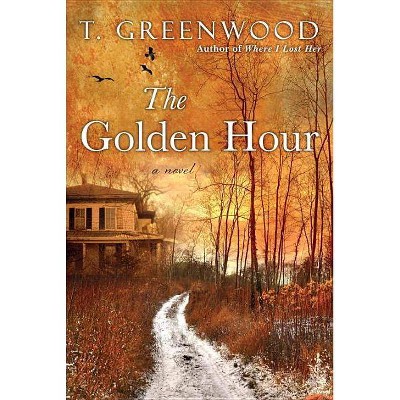 Golden Hour (Paperback) (T. Greenwood)